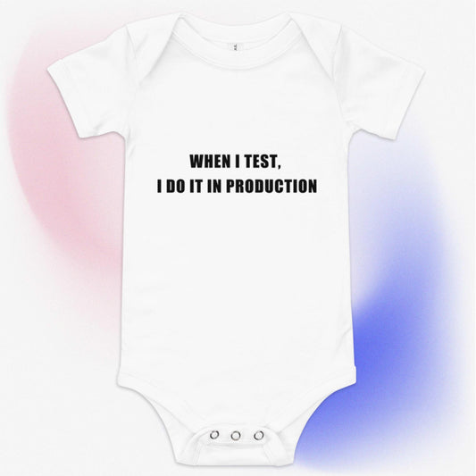 Test in Production Baby Onesie